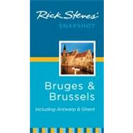 Rick Steves' Snapshot Bruges and Brussels Including Antwerp & Ghent