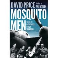 Mosquito Men The Elite Pathfinders of 627 Squadron,9781800242296
