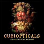 Curiopticals Amazing Optical Illusions