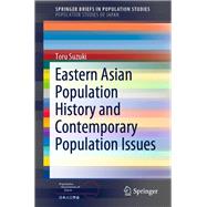 Eastern Asian Population History and Contemporary Population Issues