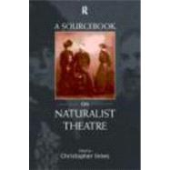 A Sourcebook on Naturalist Theatre