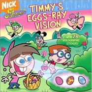 Timmy's Eggs-ray Vision