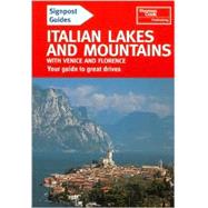 Signpost Guide Italian Lakes and Mountains : Plus Venice and the Vento, Liguria and Florence