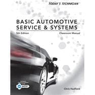 Today's Technician Basic Automotive Service and Systems, Classroom Manual and Shop Manual