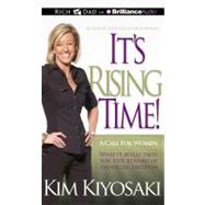 It's Rising Time!: A Call for Women: What It Really Takes for the Reward of Financial Freedom