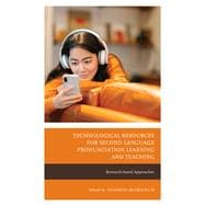Technological Resources for Second Language Pronunciation Learning and Teaching Research-based Approaches