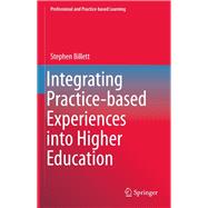 Integrating Practice-based Experiences into Higher Education