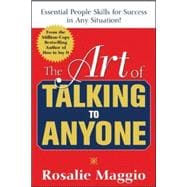 The Art of Talking to Anyone: Essential People Skills for Success in Any Situation Essential People Skills for Success in Any Situation