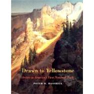 Drawn to Yellowstone : Artists in America's First National Park