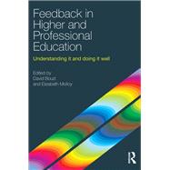 Feedback in Higher and Professional Education: Understanding it and doing it well