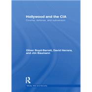 Hollywood and the CIA: Cinema, Defense and Subversion