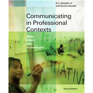 Communicating in Professional Contexts Skills, Ethics, and Technologies (with CD-ROM, SpeechBuilder Express™,and InfoTrac)