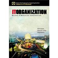 IT Organization Building  A Worldclass Infrastructure (paperback)