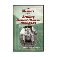 Memoirs of an Artillery Forward Observer, 1944-1945