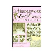 Complete Encyclopedia of Needlework and Sewing Techniques