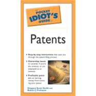 The Pocket Idiot's Guide To Patents