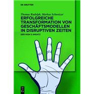 Erfolgreiche Transformation von Geschäftsmodellen in disruptiven Zeiten
