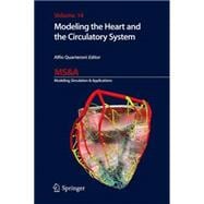 Modeling the Heart and the Circulatory System