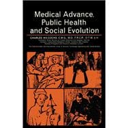Medical Advance, Public Health and Social Evolution