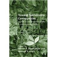 Toward Sustainable Communities, second edition Transition and Transformations in Environmental Policy