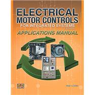 Electrical Motor Controls for Integrated Systems Applications Manual