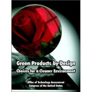 Green Products by Design : Choices for a Cleaner Environment