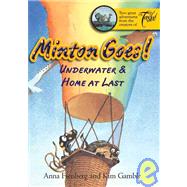 Minton Goes! Underwater & Home at Last