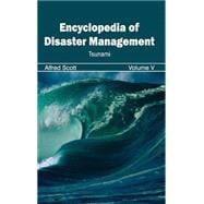 Encyclopedia of Disaster Management: Tsunami