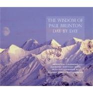 The Wisdom of Paul Brunton Day by Day Perpetual Calendar/ Daybook / Birthday Book