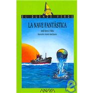 La Nave Fantastica/ The Fantastic Space Ship