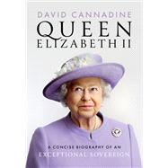 Queen Elizabeth II A Concise Biography of an Exceptional Sovereign book cover, ISBN 9780198902300