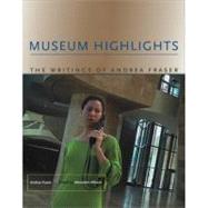 Museum Highlights The Writings of Andrea Fraser