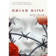 Briar Rose A Novel of the Holocaust