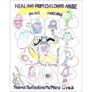 Healing from Childhood Abuse: We Have a Voice Now; My Sides and Their Journey Back to Life; Poems Reflecting My Many Lives