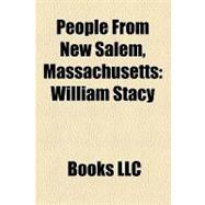 People from New Salem, Massachusetts : William Stacy