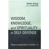 Wisdom, Knowledge, and Spirituality in Self-defense