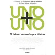 Uno + Uno / One + One: 32 Lideres Sumando Por Mexico