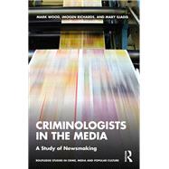 Criminologists in the Media