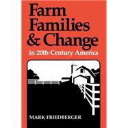 Farm Families and Change in 20th-century America
