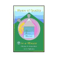 House of Quality (Qfd) in a Minute: Quality Function Deployment,9780967602301