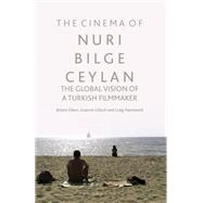 The Cinema of Nuri Bilge Ceylan