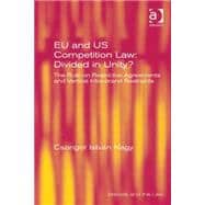EU and US Competition Law: Divided in Unity?: The Rule on Restrictive Agreements and Vertical Intra-brand Restraints