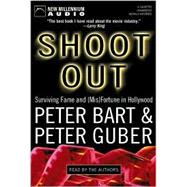 Shoot Out: Surviving Fame and (Mis)Fortune in Hollywood