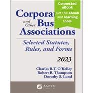 Corporations and Other Business Associations: Selected Statutes, Rules, and Forms, 2023 Supplement