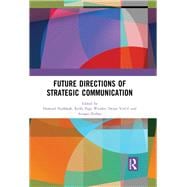 Future Directions of Strategic Communication,9780367272302