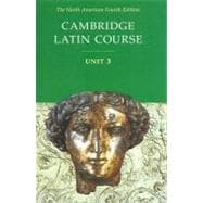 Cambridge Latin Course Unit 3 : Student Text - North American Edition