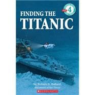 Finding the Titanic (Scholastic Reader, Level 4)