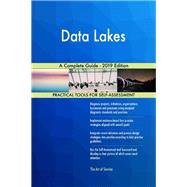 Data Lakes A Complete Guide - 2019 Edition