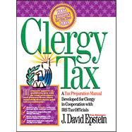 Clergy Tax 2004 : A Tax Preparation Manual Developed for Clergy in Cooperation with IRS Tax Officials