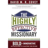 The Highly Effective Missionary